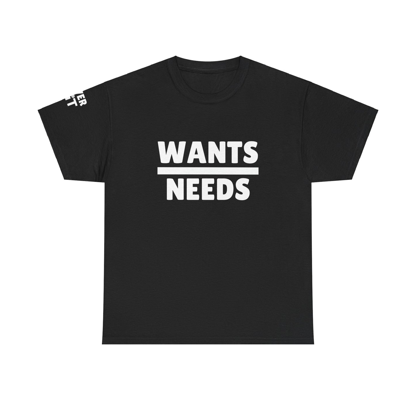 WANTS/NEEDS t-shirt