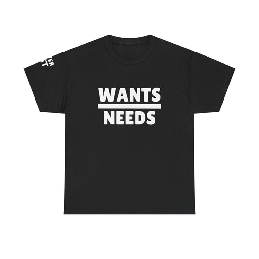 WANTS/NEEDS t-shirt