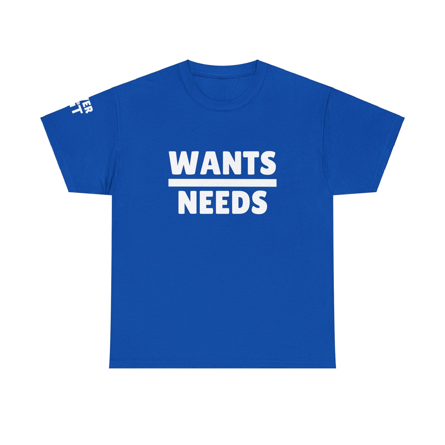 WANTS/NEEDS t-shirt