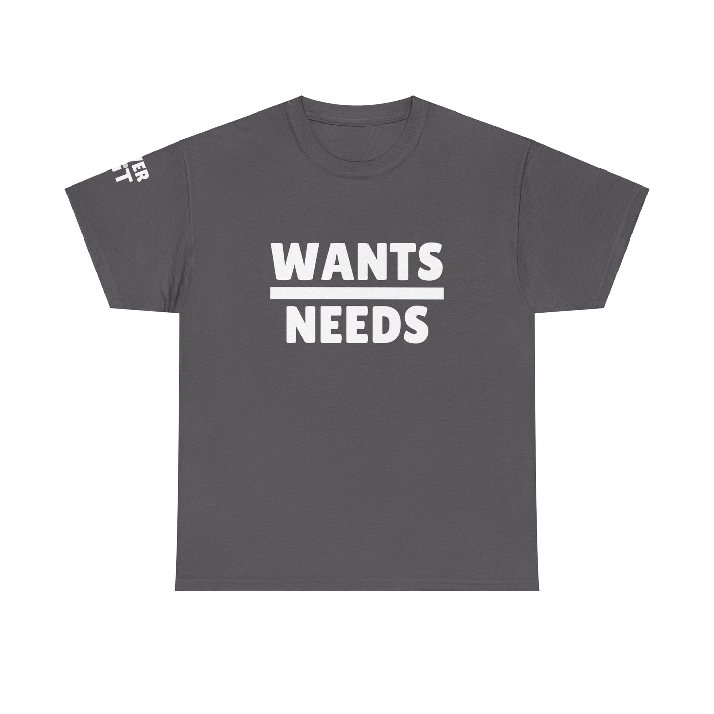 WANTS/NEEDS t-shirt