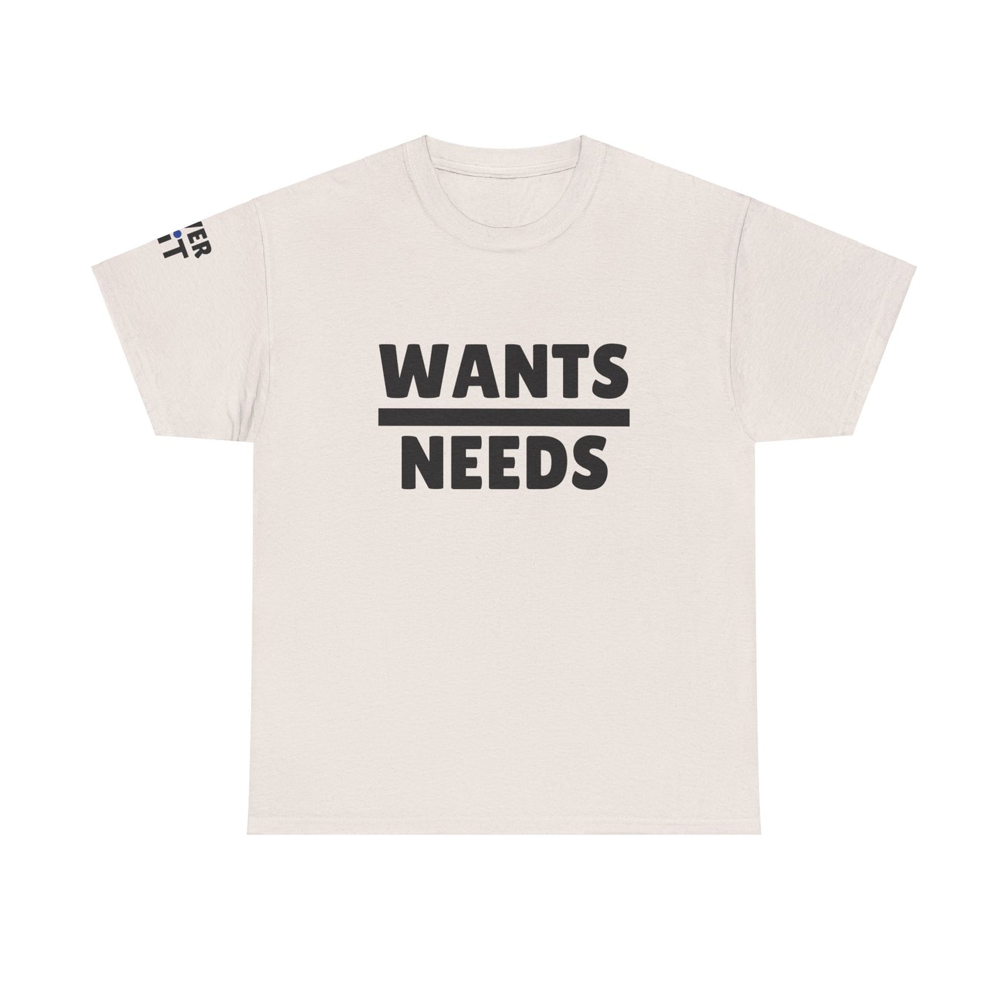 WANTS/NEEDS t-shirt