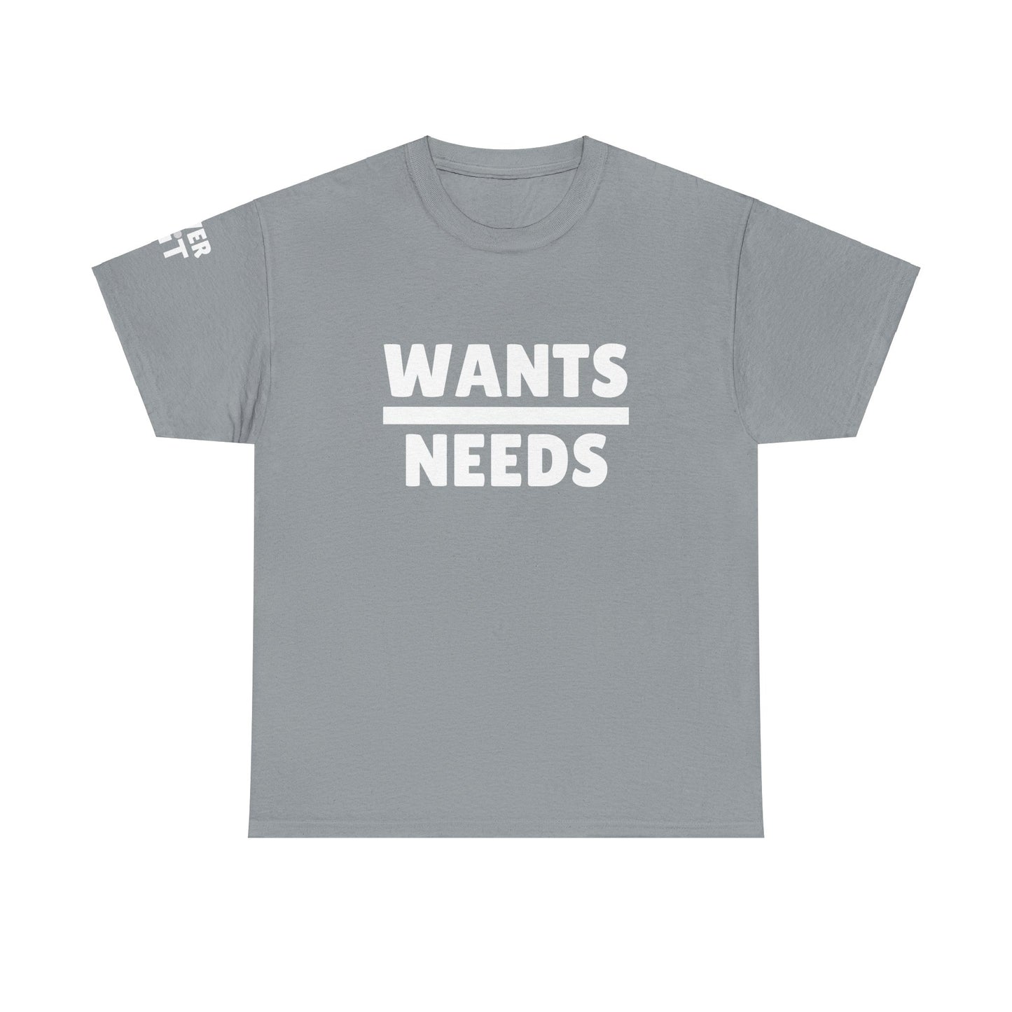 WANTS/NEEDS t-shirt